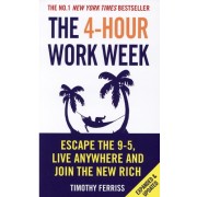  The 4-Hour Work Week - Escape 9-5, Live Anywhere, And Join The New Rich  
