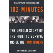  102 Minutes - The Untold Story of the Fight to Survive Inside the Twin Towers 