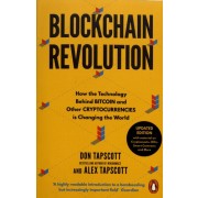  Blockchain Revolution - How the Technology Behind Bitcoin and Other Cryptocurrencies is Changing the World  