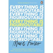 EVERYTHING IS FIGUREOUTABLE