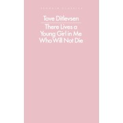 THERE LIVES A YOUNG GIRL IN ME WHO WILL NOT DIE