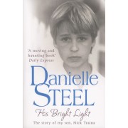  His Bright Light - The Story of my Son, Nick Traina  