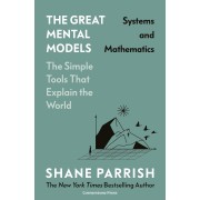 THE GREAT MENTAL MODELS: SYSTEMS AND MATHEMATICS