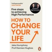 HOW TO CHANGE YOUR LIFE