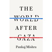 THE WORLD AFTER GAZA