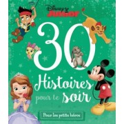  Special disney junior, 30 histoires pour le soir 