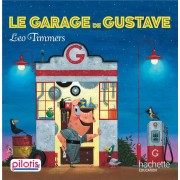   Pilotis t.4 ; le garage de Gustave 