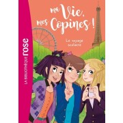  Ma Vie, mes Copines ! Tome 3  