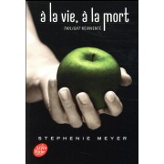  Twilight ; à la vie, à la mort  
