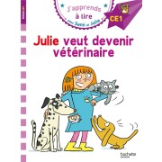  J'apprends à lire avec Sami et Julie ; CE1 ; Julie veut devenir vétérinaire 