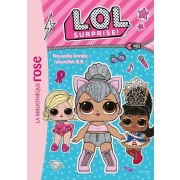  L.O.L. Surprise ! Tome 1  