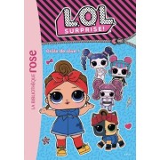 L.O.L. Surprise ! Tome 10  