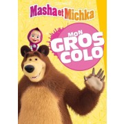  Mon gros colo Masha et Michka  