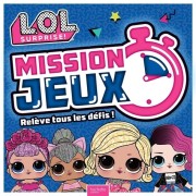  L.O.L. Surprise ! Mission jeux - Relève tous les défis !  