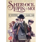 Sherlock, Lupin & moi t.1 ; le mystère de la dame en noir 