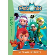  Petronix. Tome 1 - Un travail d'équipe !  