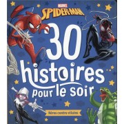  30 histoires pour le soir ; Spider-Man ; héros contre vilains 