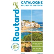  Guide du Routard Catalogne Valence et sa région 2023/24 - + Andorre 