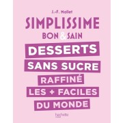  Les desserts sans sucre raffiné les + faciles du monde  