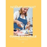  Cuisine en famille - Les grands classiques qui font plaisir aux petits  