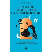  Numérologie - Découvrez votre avenir, le but d evotre vie et votre destin à partir de votre nom et de votre date de naissance  