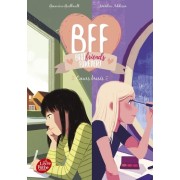  BFF Best Friends Forever! Tome 8  