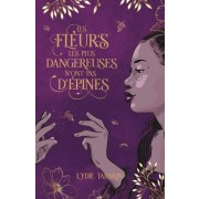  Les fleurs les plus dangereuses n'ont pas d'épines  