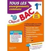  Objectif BAC 2024 - 1re Tous les enseignements communs 