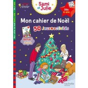  Mon cahier de Noël avec Sami et Julie Dès 6 ans 