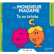  Les Monsieur Madame - Tu es triste  