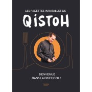  Les recettes inratables de Qistoh - Bienvenue dans la Qischool ! 