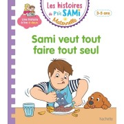  Les histoires de P'tit Sami Maternelle (3-5 ans) : Sami veut tout faire tout seul  