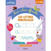  Toute ma maternelle Mon cahier effaçable d'écriture : Les lettres minuscules 4-6 ans 