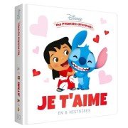 DISNEY - MES PREMIERES HISTOIRES - RECUEIL - JE T'AIME