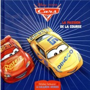  Cars ; petites histoires de grands héros ; la passion de la course 