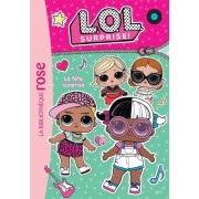  L.O.L. Surprise ! Tome 4  