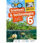  Sciences & technologie 6e - Mon cahier d'exploration  
