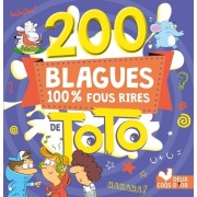  200 Blagues 100 % fous rires 
