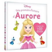  DISNEY BABY - Ma Première histoire de Princesse - Aurore, L'histoire du film 