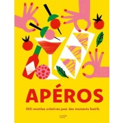  Apéros - 500 recettes créatives pour des moments festifs 