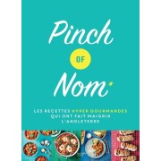  Pinch of Nom - Les recettes hyper gourmandes qui ont fait maigrir l'Angleterre  