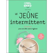  Le jeûne intermittent ; 10 menus pour une détox saine et efficace 