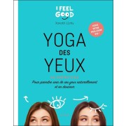  Yoga des yeux ; 60 exercices pour prendre soin de ses yeux naturellement et en douceur 