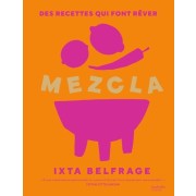  Mezcla - Des recettes qui font rêver  