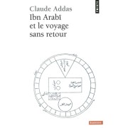  Ibn Arabî et le voyage sans retour  