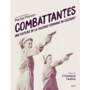  Combattantes ; une histoire de la violence féminine en Occident  