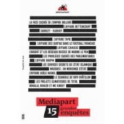  Mediapart. 15 grandes enquêtes 