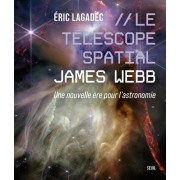  Le Télescope spatial James Webb - Une nouvelle ère pour l'astronomie  