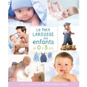  Le Petit Larousse des enfants de 0 à 3 ans 