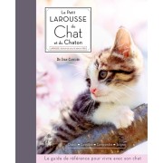  Le petit Larousse du chat et du chaton - Choisir, connaître, comprendre, soigner  